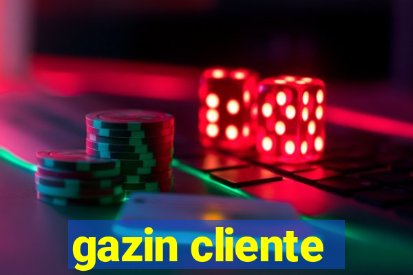 gazin cliente